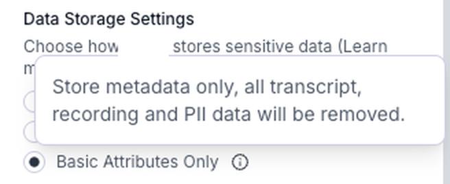The voice carrier's console, Data Storage Settings: the option Basic Attributes Only is selected, and its tooltip reads: Store metadata only, all transcript, recording and PII data will be removed.