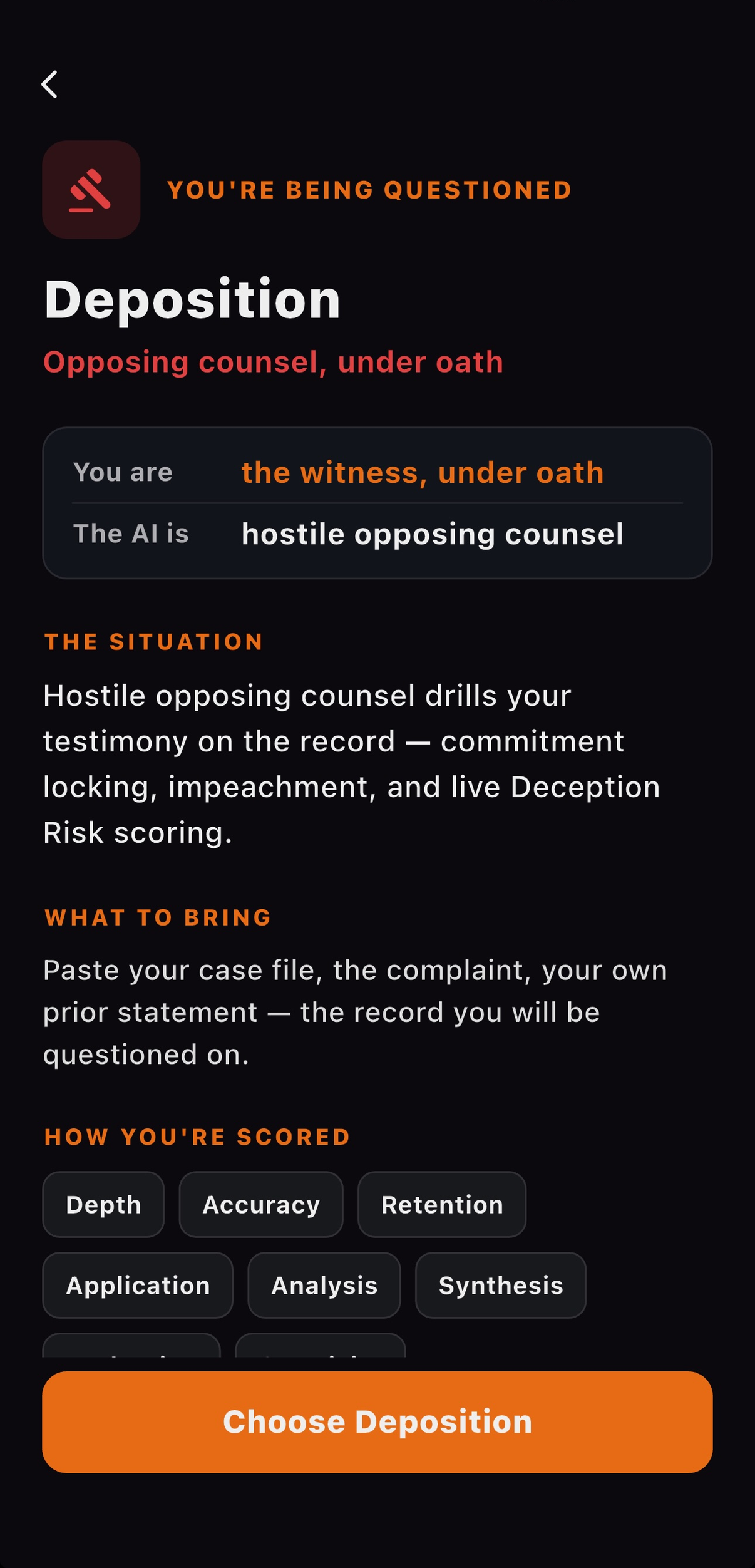The Deposition room in the app: you are the witness under oath, the AI is hostile opposing counsel; what the situation is, what to bring, and the dimensions you are scored on.